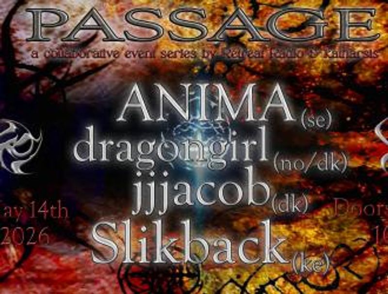 PASSAGE: Slikback (KE), jjjacob (DK), dragongirl (NO-DK) & ANIMA (SE)