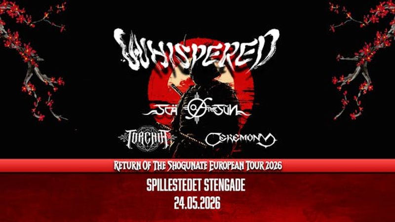 Whispered [FI] + Support: Scar Of The Sun [GR] + Torchia [FI] + Ceremony [NL]