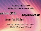 The Bowery Room vol 40: Tvashtar + Stjernevask + Green Tea Bitches