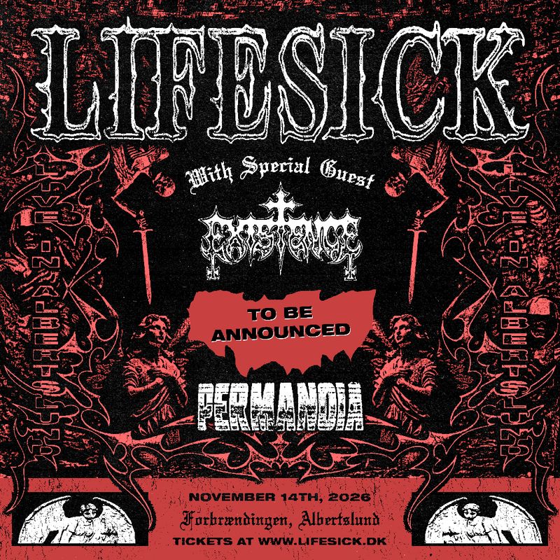 LIFESICK + EXISTENCE + PERMANOIA + TBA