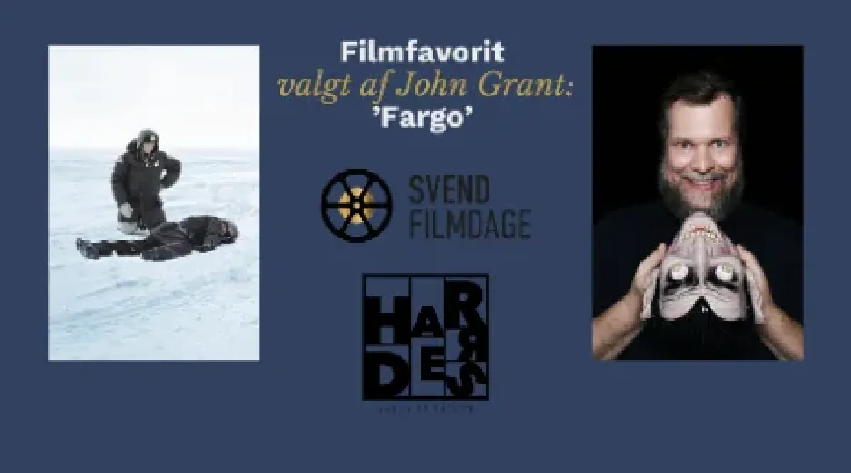Svend Fimldage / Fargo ? valgt af John Grant