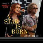 A Star Is Born – Live In Concert