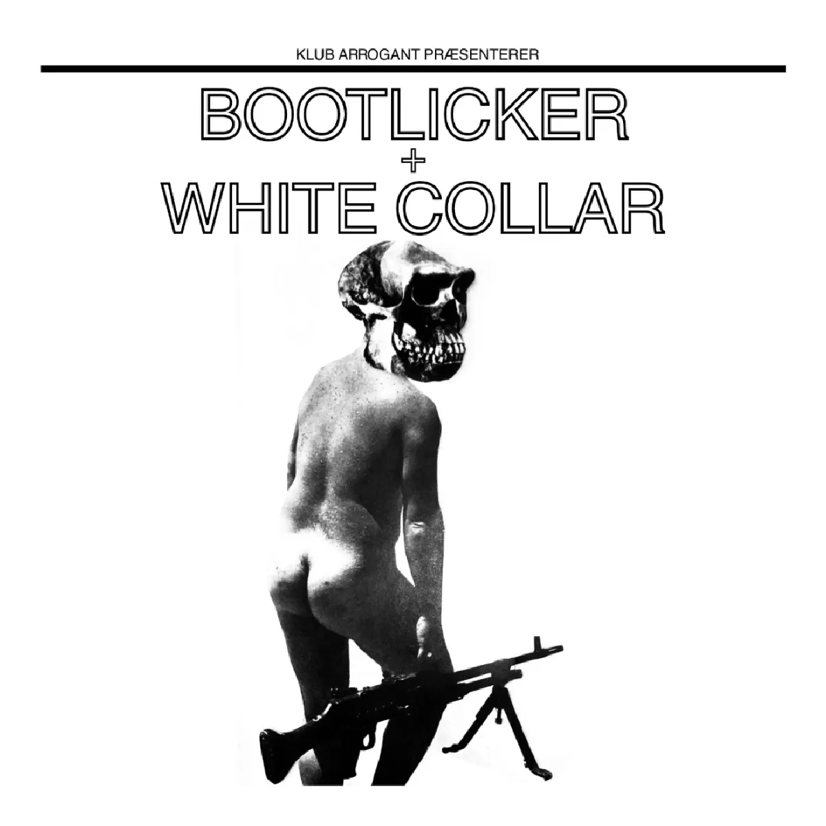 Klub Arrogant præsenterer: Bootlicker (CA) + White Collar (CA)