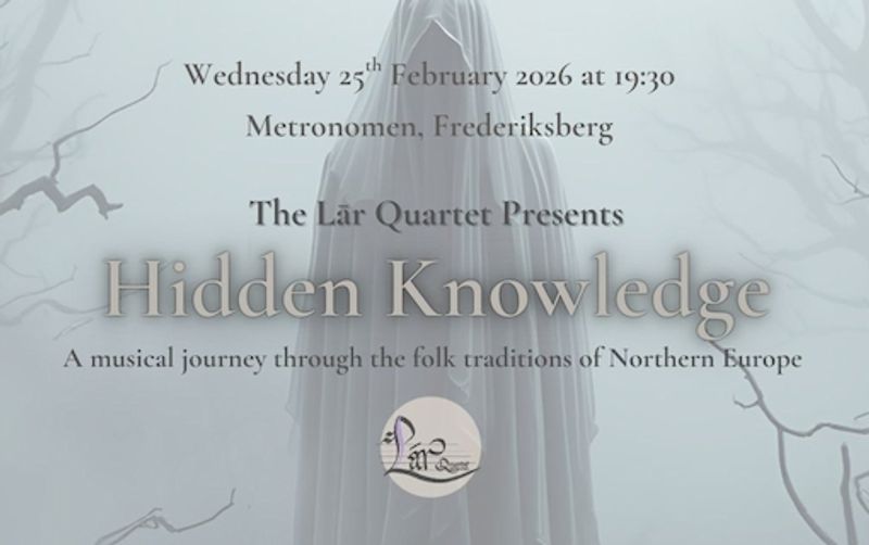 The Lar Quartet presents Hidden Knowledge - The Folk music of Northern Europe
