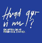 Hvad gør vi nu? – en aften om af finde håb. Sammen.