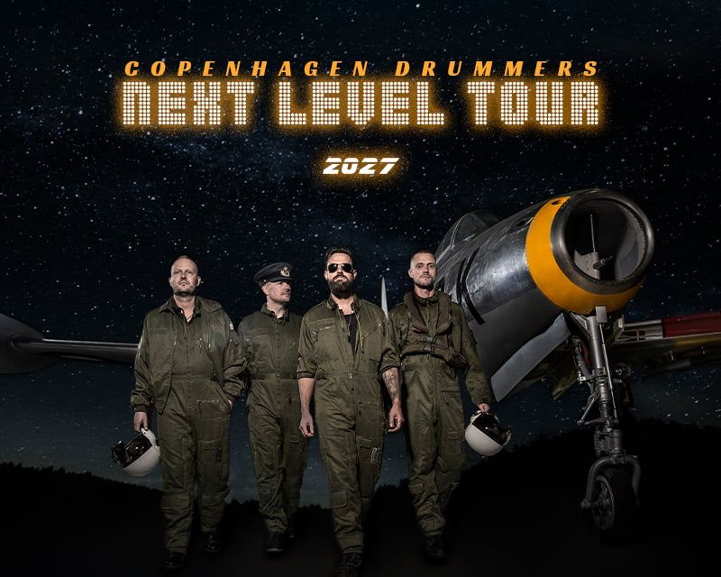 Copenhagen Drummers – NEXT LEVEL TOUR