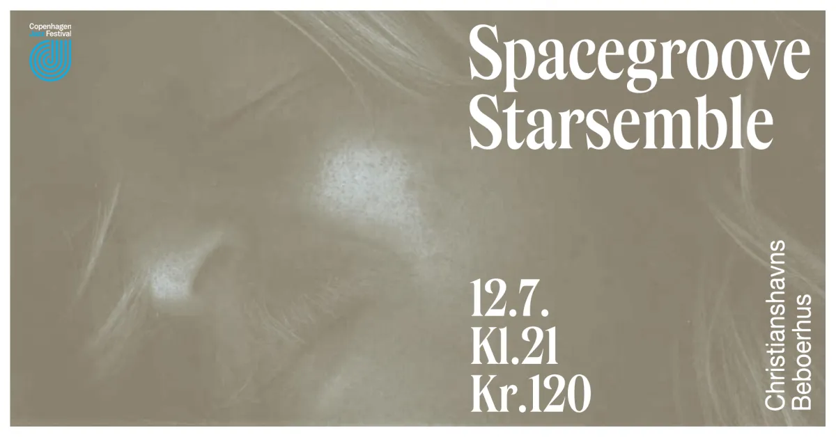SPACEGROOVE STARSEMBLE - CPH Jazz Festival