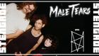 Male Tears [US] + Support: Bestial Mouths [US]