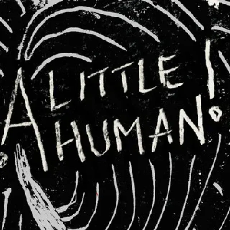A LITTLE HUMAN!