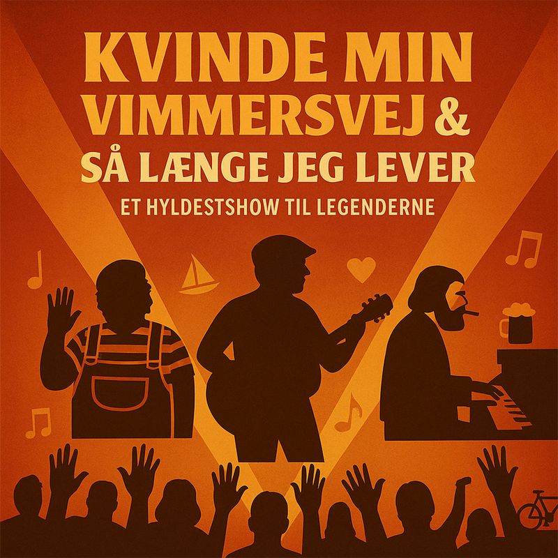 KVINDE MIN, VIMMERSVEJ & SÅ LÆNGE JEG LEVER