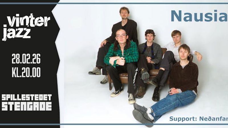Vinterjazz: Nausia + Support: Neðanfari [IS/DK]