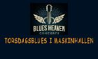 TorsdagsBlues på Maskinhallen