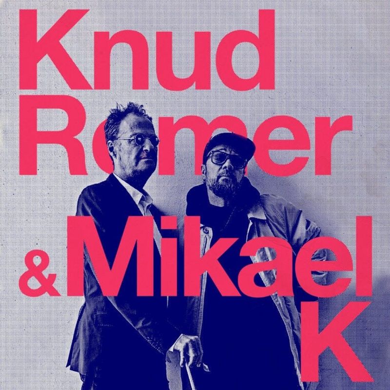 Knud Romer & Michael K