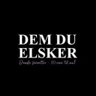 Dem du elsker – Danseaften 