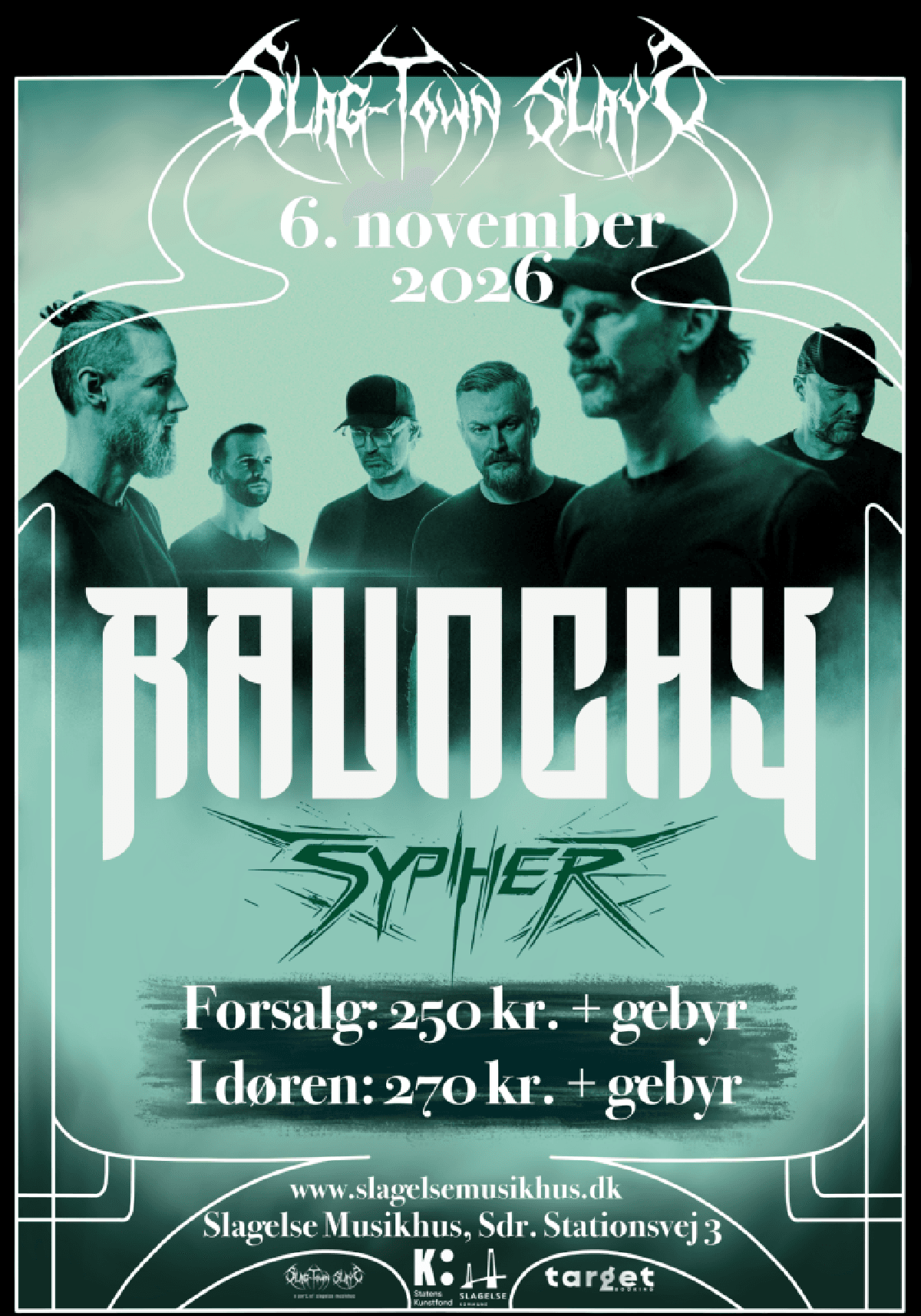 Slag-Town Slays præsenterer Raunchy + support: Sypher