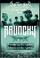 Slag-Town Slays præsenterer Raunchy + support: Sypher