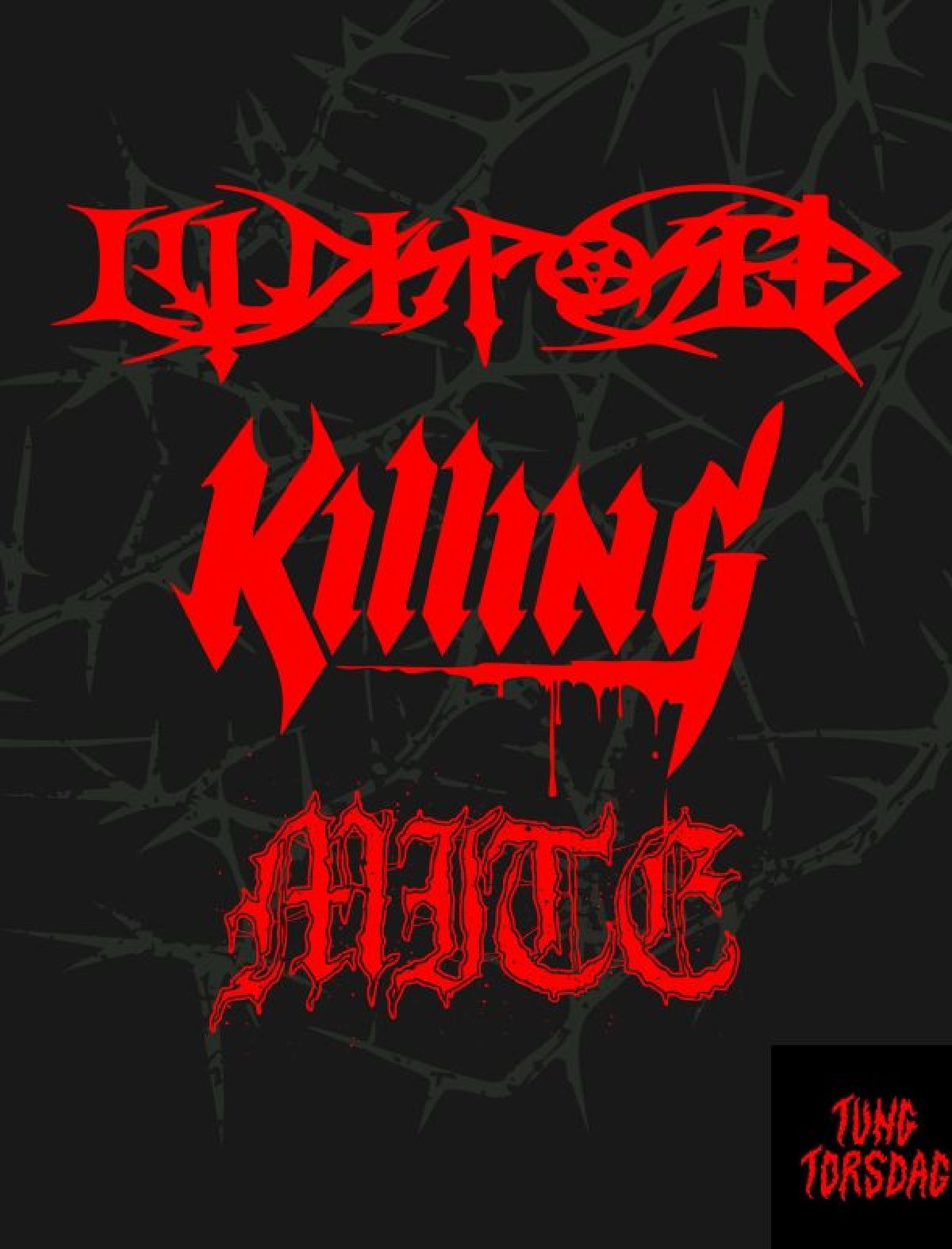 TUNG TORSDAG - Illdisposed-Killing-Mite