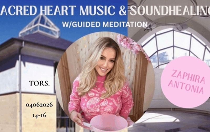 Sacred Heart Music & Soundhealing W/Guided Meditation