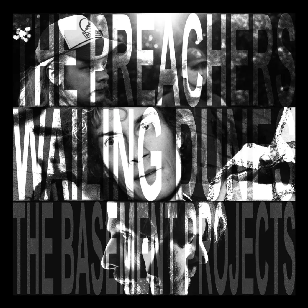 The Preachers + Wailing Dunes + The Basement Projects