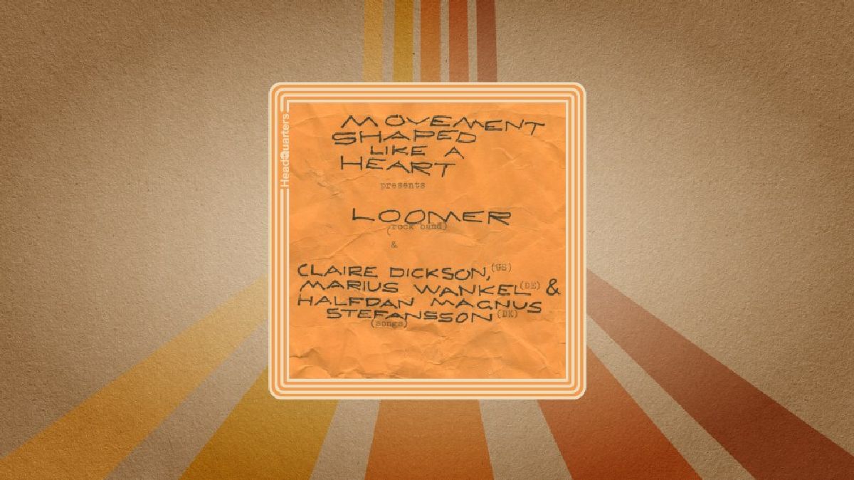 Movement Shaped Like a Hearts præs.: Loomer + Claire Dickson, Marius Wankel & Halfdan Magnus Stefansson