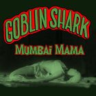 GOBLIN SHARK (SF) + Support