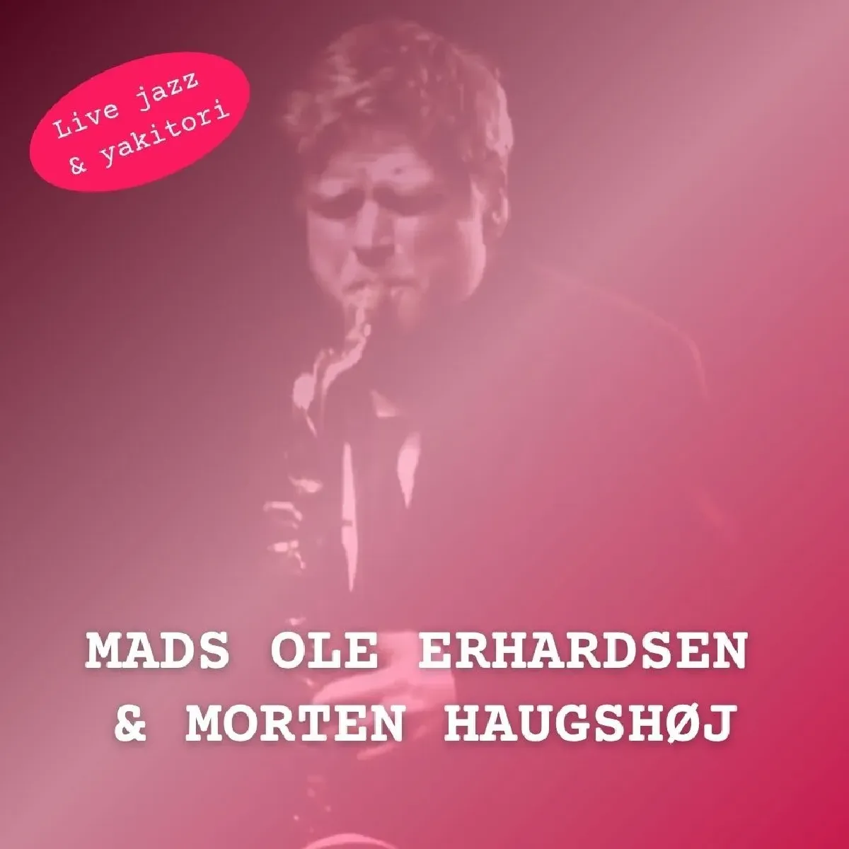 Mads Ole Erhardsen & Morten Haugshøj