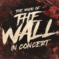 The Music of the Wall – In Concert