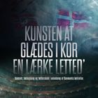 Kunsten at glædes i kor