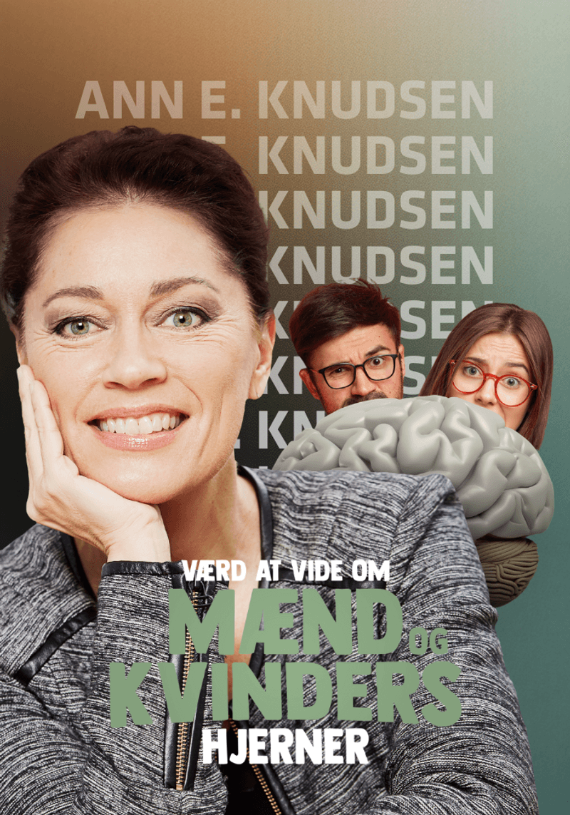 Ann E. Knudsen - "Værd at vide om mænd og kvinders hjerner"