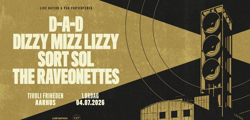D-A-D, Dizzy Mizz Lizzy, Sort Sol og The Raveonettes