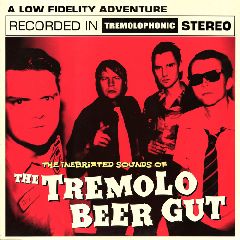 The Tremolo Beer Gut