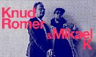 Knud Romer & Mikael K
