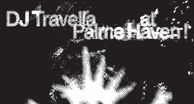 Dj Travella at Palme Haven