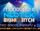 Elektro Shock Therapy: NEOTEK, MONOSPORE & BIONIC BITCH