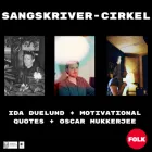 FOLK: Sangskriver-cirkel Ida Duelund, Motivational Quotes og Oscar Mukkerjee