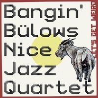 Bangin' Bülows Nice Jazz Quartet