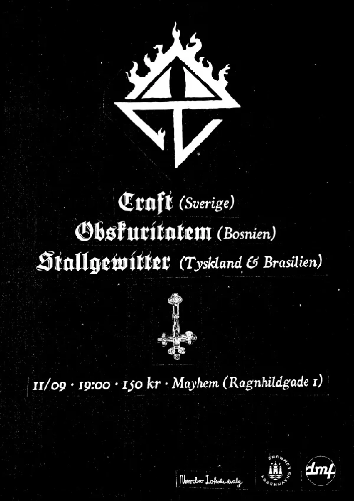 Craft (Sverige)
Obskuritatem (Bosnien)
Stallgewitter (Tyskland/Brasilien)
Billetter: https://billetto.dk/e/craft-sverige-obskuritatem-bosnien-stallgewitter-tyskland-brasilien-billetter-1964844