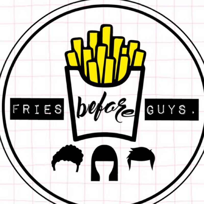 Fries Before Guys