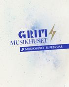Grim x Musikhuset