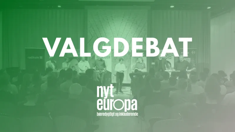 Valgdebat med Nyt Europa