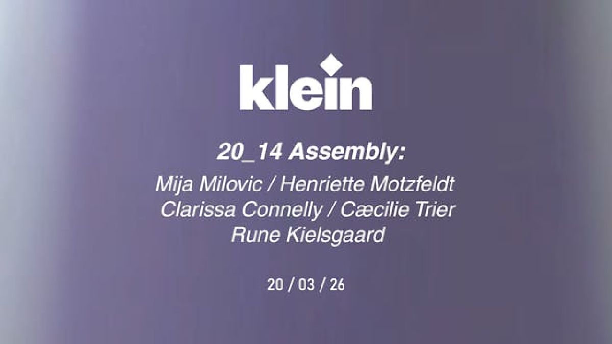 20_14 Assembly: Mija Milovic / Henriette Motzfeldt / Clarissa Connelly / Cæcilie Trier / Rune Kielsgaard.