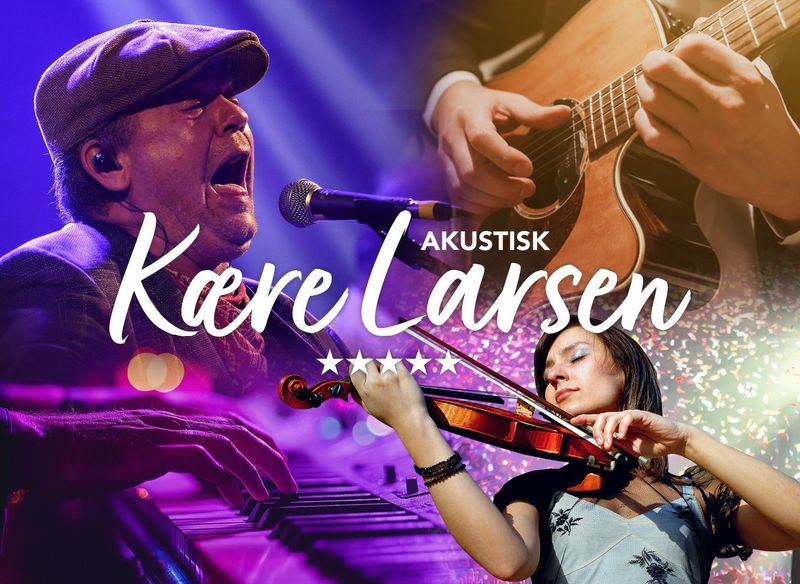 Kære Larsen + Akustisk