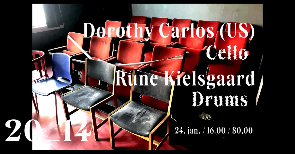 20_14 presents: Dorothy Carlos & Rune Kielsgaard