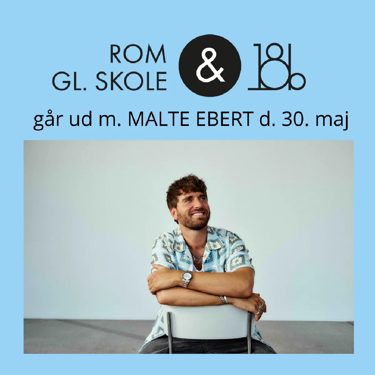 Rom gl. skole & 18b går ud m. Malte Ebert