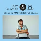 Rom gl. skole & 18b går ud m. Malte Ebert
