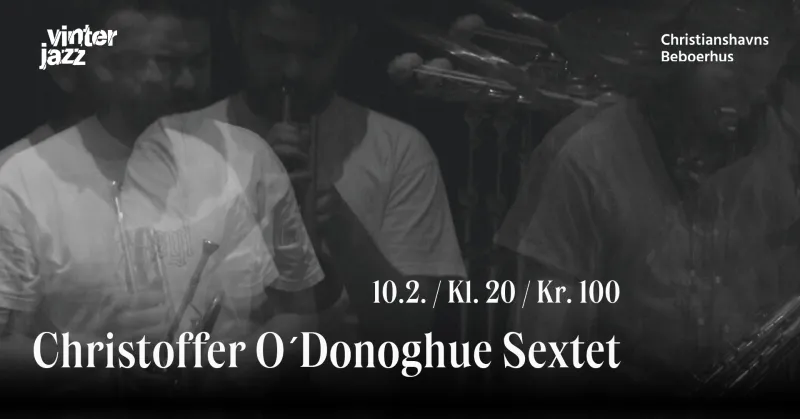 Christoffer O´Donoghue Sextet