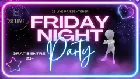 Friday Night Party Gratis entré 21+