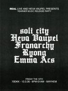 soli city + Franarchy + Heva Vaupel 
Dj sets by + Ryong + Emma Acs