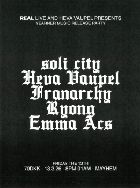 soli city + Franarchy + Heva Vaupel 
Dj sets by + Ryong + Emma Acs