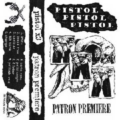 Pistol Pistol Pistol